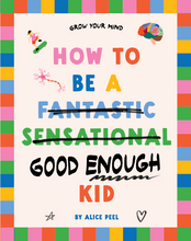 Load image into Gallery viewer, How to be a Good Enough Kid  (book)