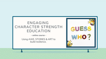 Load image into Gallery viewer, Engaging Character Strength Education (self-led)